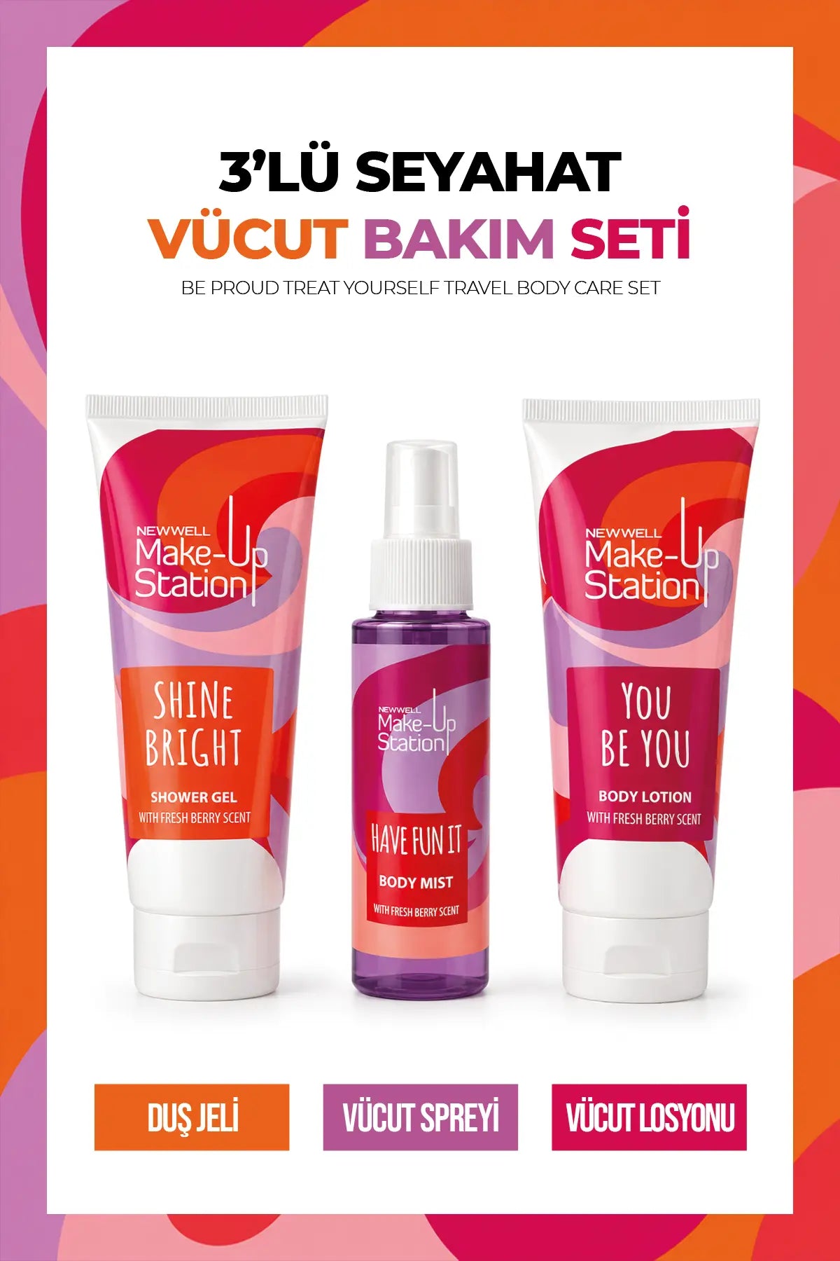 Make-Up Station Be Proud Treat Yourself Travel Body Care Set | 3’lü Seyahat Vücut Bakım Seti
